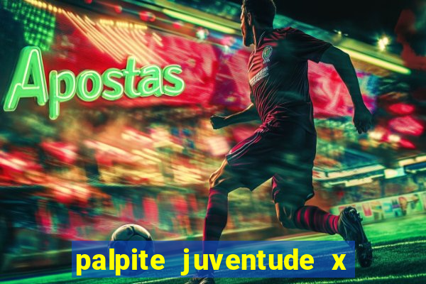 palpite juventude x atletico mg